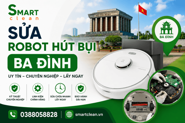 Sửa Robot Hút Bụi Ba Đình Uy Tín, Chuyên Nghiệp | Kiểm Tra Miễn Phí – Lấy Nhanh